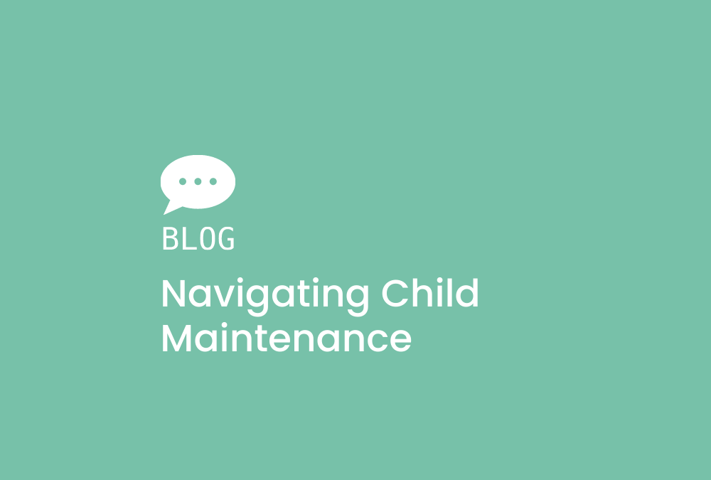 Navigating Child Maintenance