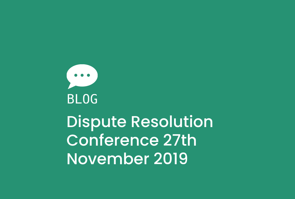 Dispute Resolution Conference 27th November 2019