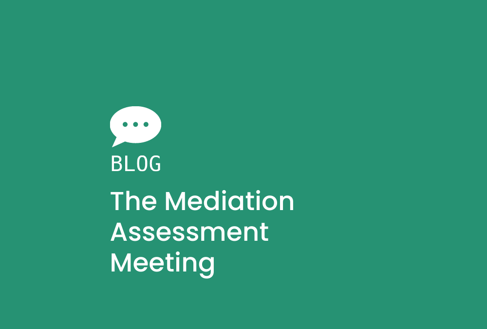 The Mediation Assessment Meeting