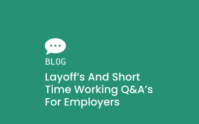 Layoff’s and short time working Q&A’s for Employers