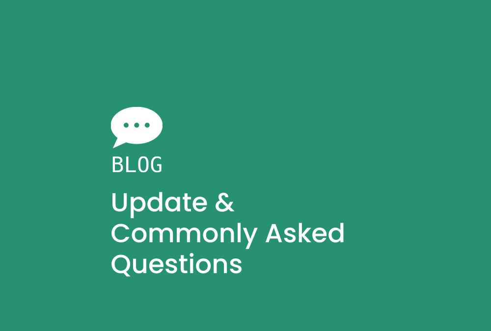 Update and more commonly asked questions – 5th May 2020