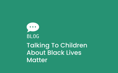 Talking to Children about Black Lives Matter