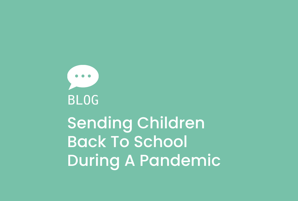 A New Term in a New World: Sending children back to school during a pandemic