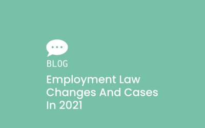 Employment Law changes and cases in 2021
