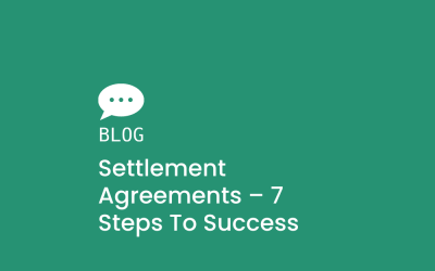 Settlement Agreements – 7 Steps to Success