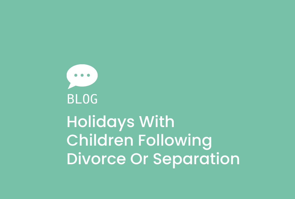 Holidays with children following divorce or separation