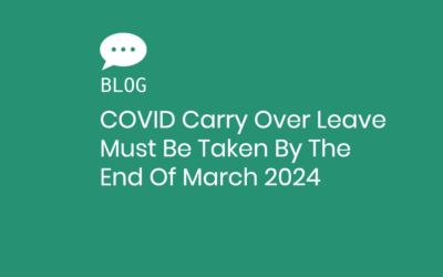 COVID Carry Over Leave Must Be Taken By The End Of March 2024